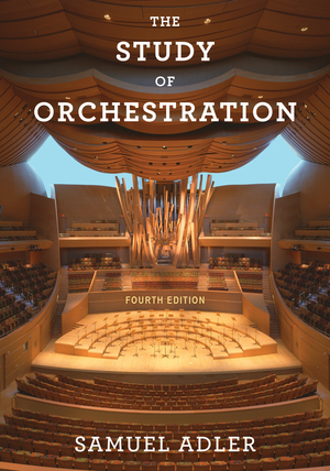 The Study of Orchestration | Samuel Adler | W. W. Norton & Company