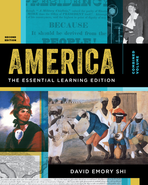 America The Essential Learning Edition David E Shi W W Norton Pany