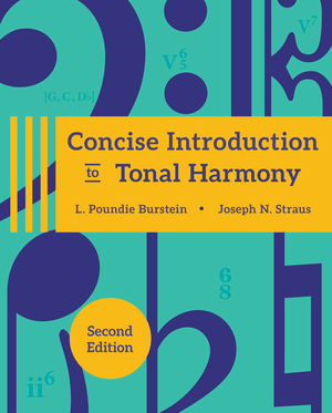 Concise Introduction To Tonal Harmony L Poundie Burstein Joseph N Straus W W Norton Company
