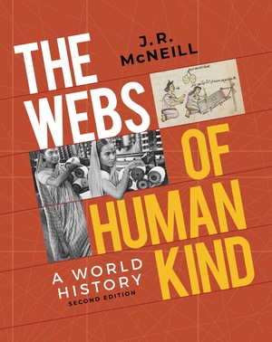 The Webs of Humankind | J. R. McNeill | W. W. Norton & Company