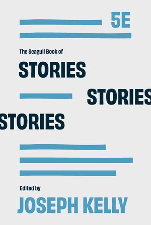 The Seagull Book of Stories | Joseph Kelly | W. W. Norton & Company