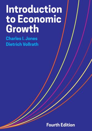 Introduction to Economic Growth | Charles I Jones, Dietrich 