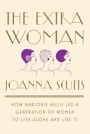 The Extra Woman by Joanna Scutts