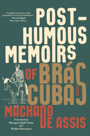 Posthumous Memoirs of Brás Cubas  Joaquim Maria Machado de Assis