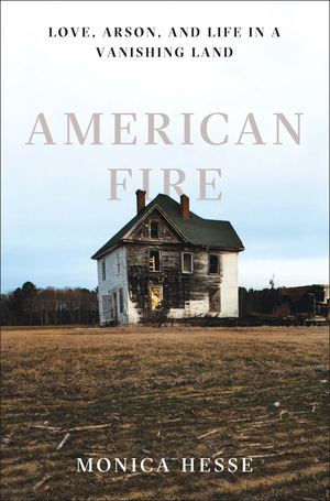 American Fire, Monica Hesse