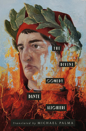 The Divine Comedy Dante Alighieri Michael Palma W. W. Norton