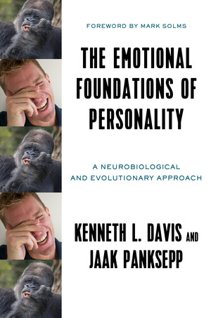 The Emotional Foundations of Personality | Jaak Panksepp, Kenneth L Davis,  Mark Solms | W. W. Norton & Company