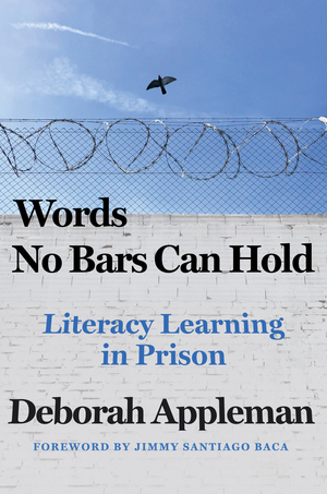 Book cover: Words No Bars Can Hold: Literary Learning in Prison, by Deborah Appleman 