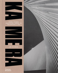 KA ME RA: Modern Japanese Architecture through the Photographer's Lens Cover