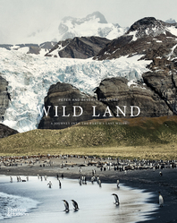 Wild Land: A Journey into the Earth's Last Wilds Cover