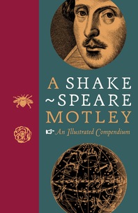 A Shakespeare Motley: An Illustrated Compendium Cover