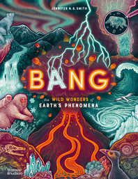 Bang: The Wild Wonders of Earth's Phenomena Cover