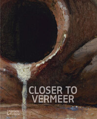 Closer to Vermeer: New Research on the Painter and His Art Cover