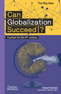 Can Globalization Succeed?: A Primer for the 21st Century Cover