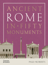 Ancient Rome in Fifty Monuments Cover