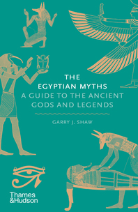 The Egyptian Myths: A Guide to the Ancient Gods and Legends Cover