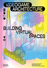 Videogame Architecture: Building Virtual Spaces Cover