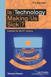 Is Technology Making Us Sick?: A Primer for the 21st Century Cover