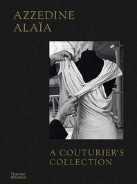 Azzedine Alaïa: A Couturier's Collection Cover