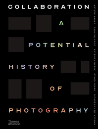Collaboration: A Potential History of Photography Cover