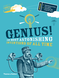 Genius!: The most astonishing inventions of all time Cover