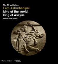 I am Ashurbanipal: King of the World, King of Assyria Cover