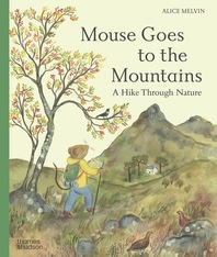 Mouse Goes to the Mountains: A Hike Through Nature Cover