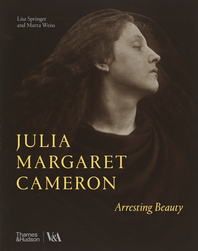 Julia Margaret Cameron - Arresting Beauty Cover