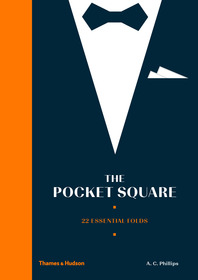 The Pocket Square: 22 Essential Folds Cover