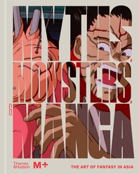 Myths, Monsters, and Manga: The Art of Fantasy in Asia Cover