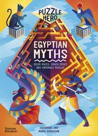 Egyptian Myths: Solve Mazes, Crack Codes and Untangle Riddles Cover