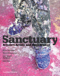 Sanctuary: Britain's Artists and their Studios Cover