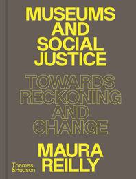Museums and Social Justice: Towards Reckoning and Change Cover