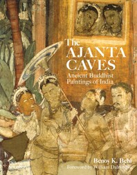 The Ajanta Caves: Ancient Buddhist Paintings of India Cover