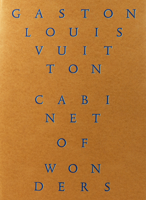 Cabinet of Wonders: The Gaston-Louis Vuitton Collection — Mr. Boddington's  Studio