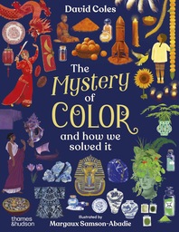 The Mystery of Color: and how we solved it Cover