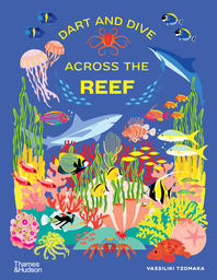 Dart and Dive Across the Reef: Life in the World's Busiest Reefs Cover