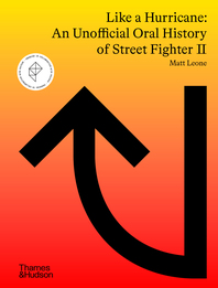 Like a Hurricane: An Unofficial Oral History of Street Fighter II Cover