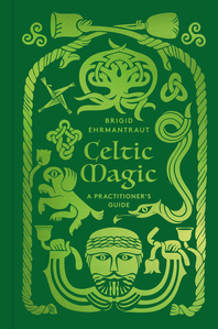 Celtic Magic: A Practitioner's Guide Cover
