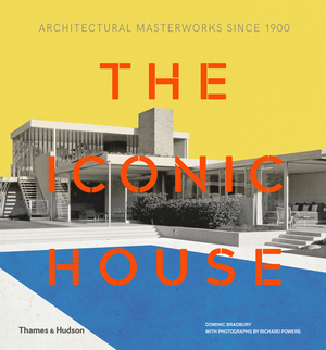 The Iconic British House: Modern by Bradbury, Dominic