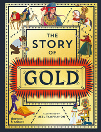The Story of Gold: A Glittering History of the World Cover