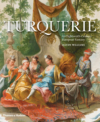 Turquerie: An Eighteenth-Century European Fantasy Cover