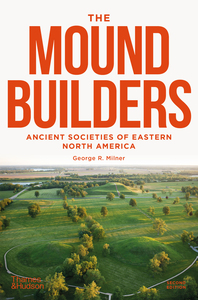 The Moundbuilders: Ancient Societies of Eastern North America Cover