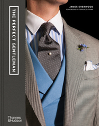 The Perfect Gentleman: The Pursuit of Timeless Elegance and Style in London Cover