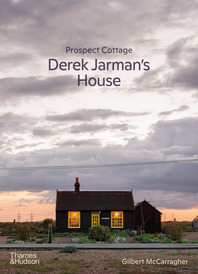 Prospect Cottage: Derek Jarman's House Cover