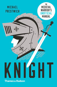 Knight: The Medieval Warrior's (Unofficial) Manual Cover