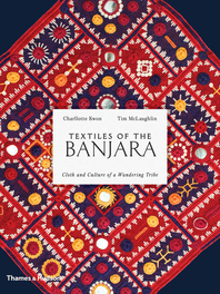 Textiles of the Banjara: Cloth and Culture of a Wandering Tribe Cover