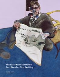 Francis Bacon Retrieved: Lost Words / New Writing Cover