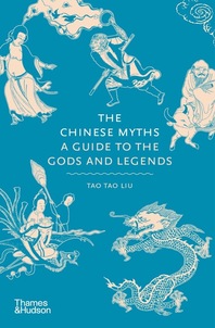 The Chinese Myths: A Guide to the Gods and Legends Cover