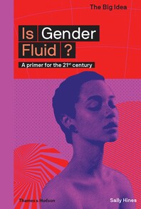 Is Gender Fluid?: A Primer for the 21st Century Cover